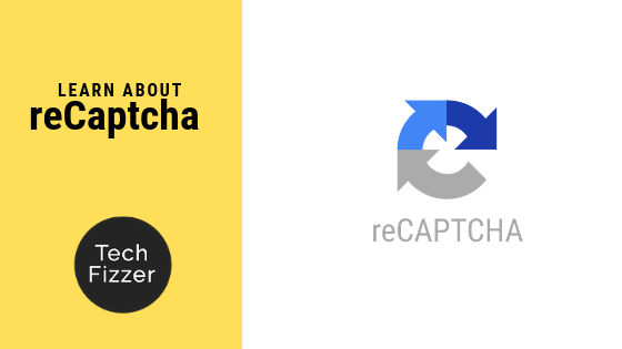 What is reCaptcha and how does Captcha works?