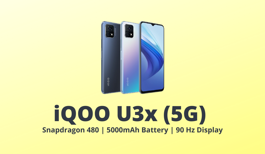 iQOO U3x (5G) with Snapdragon 480 launched in China!