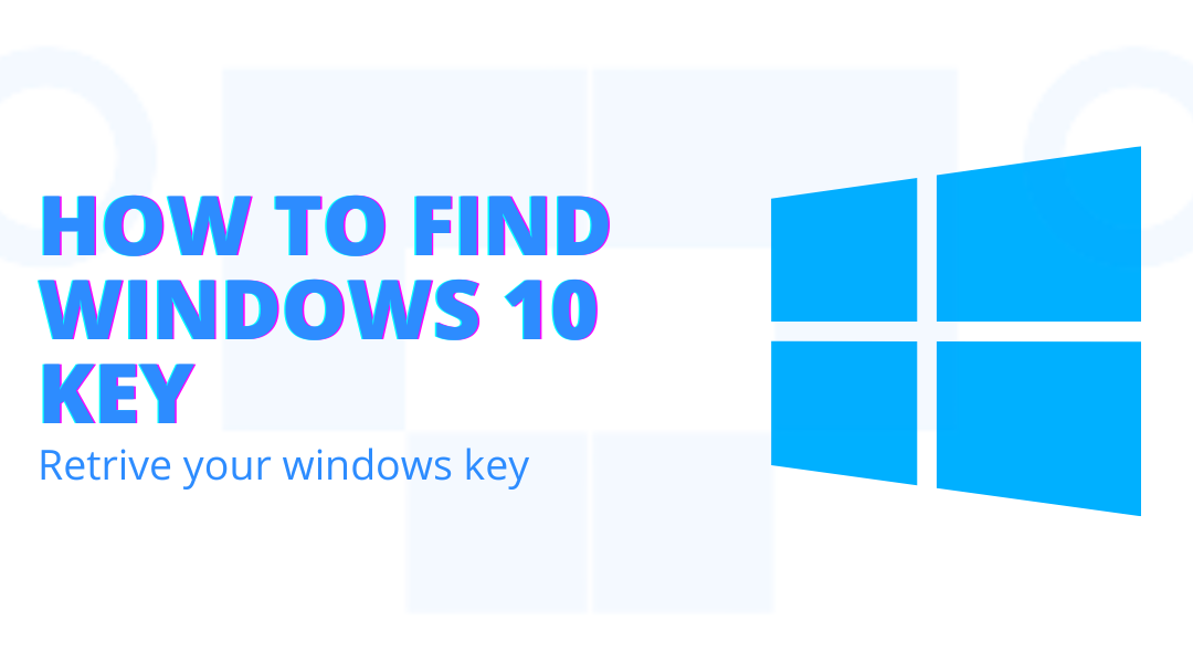 How to Find Windows 10 Key