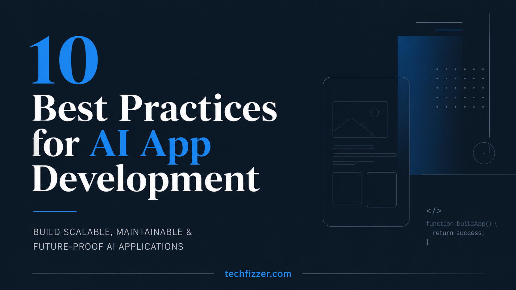 10 Best Practices for AI App Development in 2026 10 Best Practices for AI App Development in 2026