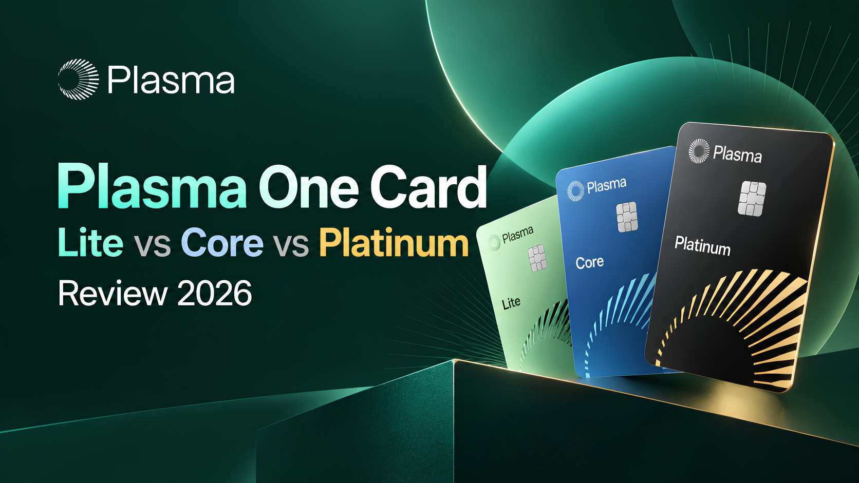 Plasma One Card Review 2026 Lite vs Core vs Platinum, Fees, Cashback & Benefits Plasma One Card Review 2026 Lite vs Core vs Platinum, Fees, Cashback & Benefits